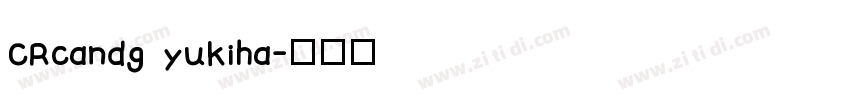 CRcandg yukiha字体转换